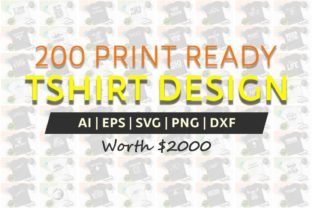 200 Print Ready T-Shirt Design
