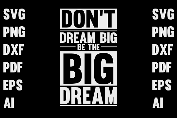 Don’t Dream Big T-shirt Design