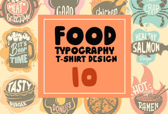 Food Typography T-shirt Design 10: Graphics for Print Templates