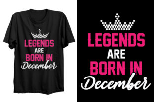 Legend December T-shirt Design: Graphics & Print Templates