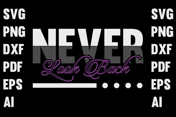 T-shirt Design - Never Look Back
