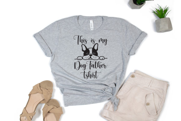 This is My Dog Father T-shirt: Graphics & Print Templates